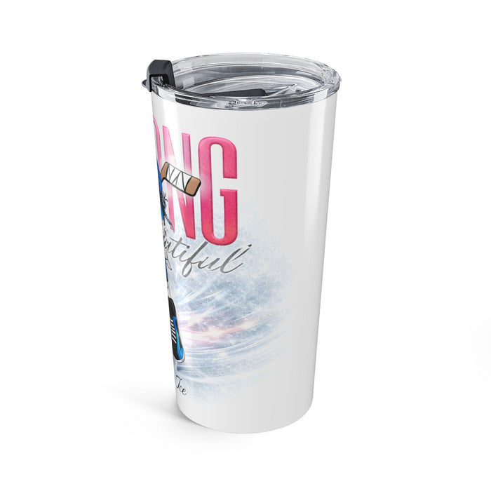 Hockey Girl 20oz Tumbler – Strong, Skilled & Beautiful | Born on Ice